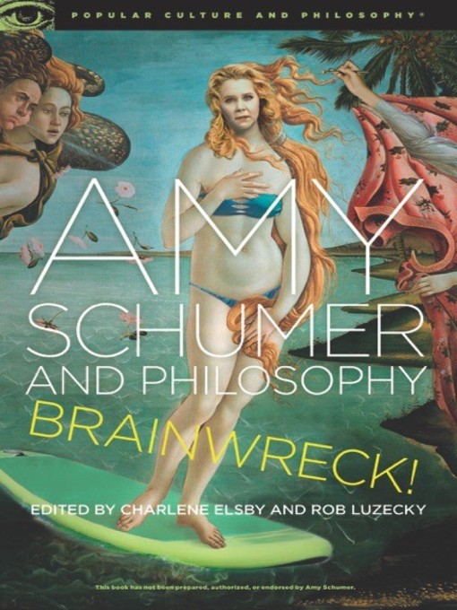 Title details for Amy Schumer and Philosophy by Charlene Elsby - Available